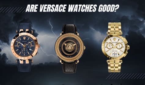 versace watches good or bad|is Versace a good brand.